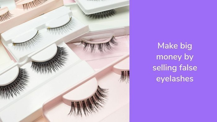 make big money by selling lashes